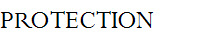 PROTECTION